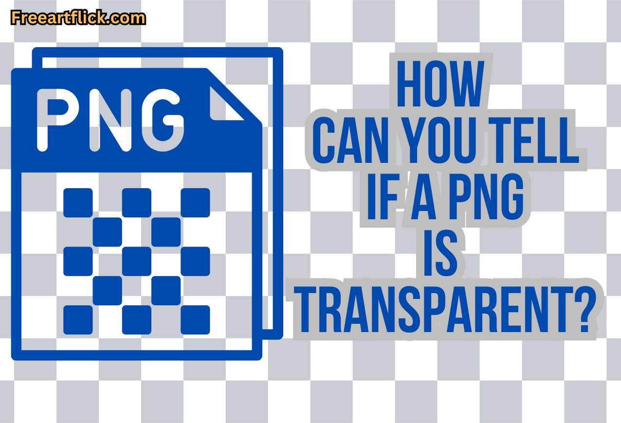 How Can You Tell If a PNG is Transparent?